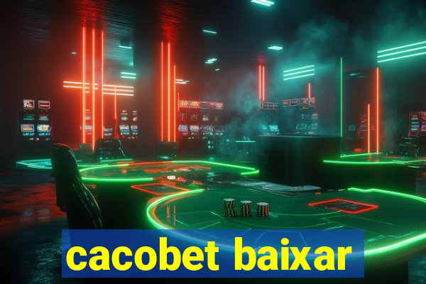 cacobet baixar